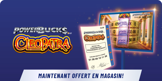 POWERBUCKS CLEOPATRA. MAINTENANT OFFERT EN MAGASIN!