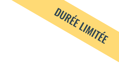 DURÉE LIMITÉE.