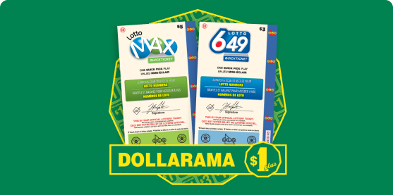 Dollarama 1$. Lotto Max, Lotto 649.