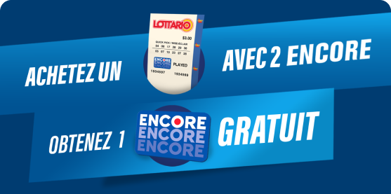 ACHETEZ UN LOTTARIO AVEC 2 ENCORE, OBTENEZ 1 ENCORE GRATUIT.